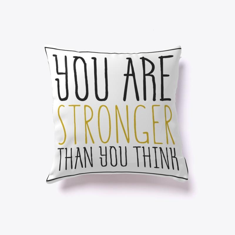 Strong pillow - You are stronger